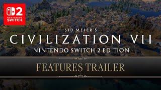Sid Meier's Civilization VII - Official Features Trailer | Nintendo Switch 2