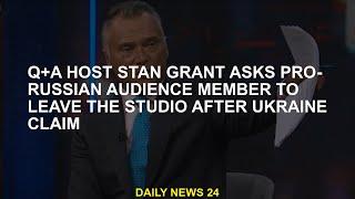 Q+A host Stan Grant asks pro-Russian viewers to leave studio after Ukraine claims