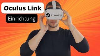 Oculus/Quest Link schnell einrichten: Oculus & Steam PC VR-Spiele auf der Meta Quest 2 spielen