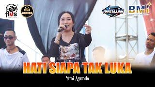 HATI SIAPA TAK LUKA - Yuni Ayunda | Live PT. BMI Lamongan DHEHAN Pro feat MARCELLINA