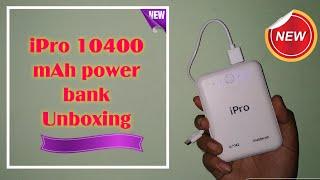 iPro 10400 mAh power bank Unboxing