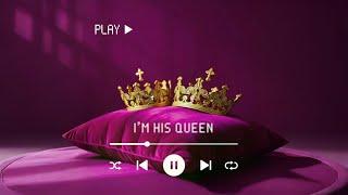 I’m His Queen (SP affirmations song)