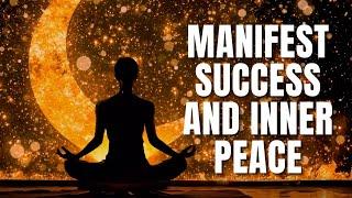 RELAX AND TUNE INTO ABUNDANCE FREQUENCIES | MANIFEST SUCCESS AND INNER PEACE