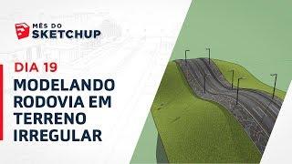 Curso SketchUp 2017 - Aula 34: MODELANDO RODOVIA EM TERRENO IRREGULAR (#MêsdoSketchUp - Dia19)