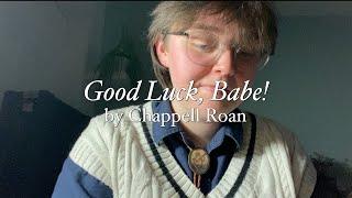 Good Luck, Babe! - Chappell Roan (Cover by Sammy Copley)