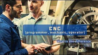 What Is The Difference Between CNC Machinist And CNC Operator?