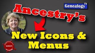 Ancestry’s New Icons & Menus for the Tree View (July-August 2023)