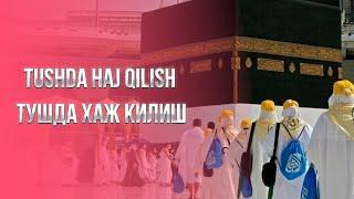 Tushda haj ko'rish | Тушда хаж куриш