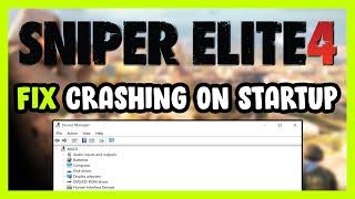 How to FIX Sniper Elite 4 Crashing on Startup!