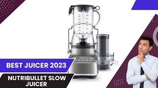 Nutribullet Slow Juicer Full review 2024 -best Juicer 2024