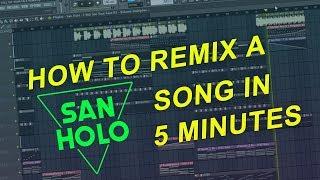 How to Remix a SAN HOLO song in 5 Minutes