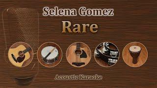 Rare - Selena Gomez (Acoustic Karaoke)