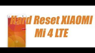 Hard Reset XIAOMI Mi 4 LTE