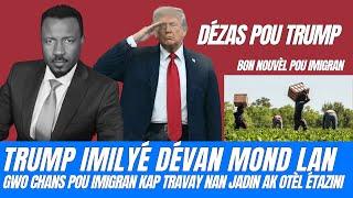 TRUMP IMILYÉ DÉVAN MOND LAN - AMPIL GOP AL KACHÉ - BON NOUVEL POU IMIGRAN NAN JADIN YO - ABNER GELIN