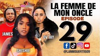 LA FEMME DE MON ONCLE PART 29 SHISHIE/ DV JAY/ BLOMAY/ JAMES/ LEY/ VICTOR/MECHAN @Keyrajames509
