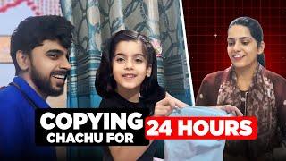 Copying chachu for 24 Hours !! | Pavani Kataria