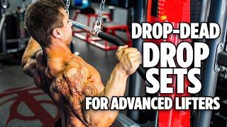 Drop Dead Drop Sets for Advanced Lifters