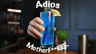 Adios MotherF***ER! .... The AMF Cocktail!