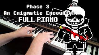 Undertale Last Breath: An Enigmatic Encounter (Phase 3) Full Piano Cover