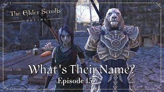 What's Their Name? | Zerith-var | Elder Scrolls Online | Arcanist | Ep. 15