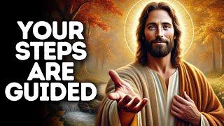 Your Steps Are Guided | God Says | God Message Today | Gods Message Now | God Message | God Say