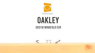 Oakley OX5118 WINGFOLD EVR Eyeglasses Review