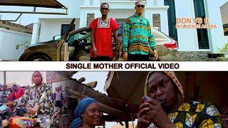 Don Vs ft Influence Akaba - Single Mother (Official Video)