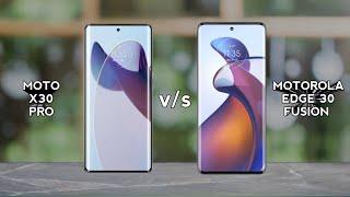 Moto X30 Pro VS Motorola EDGE 30 Fusion