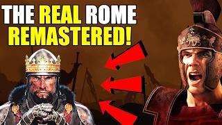 The Real Rome Remastered!