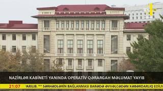 Nazirlər Kabineti yanında Operativ Qərargah məlumat yayıb