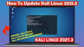 How to Update Kali Linux into the Latest Release | Kali Linux 2021.3