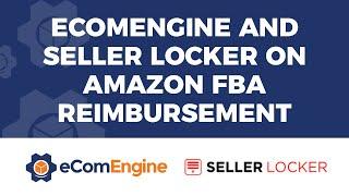 eComEngine and Seller Locker on Amazon FBA Reimbursement