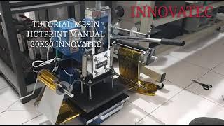 Mesin Cetak Foil Emboss 20x30 dan 25x35 Manual Hot Print Foil Machine INNOVATEC