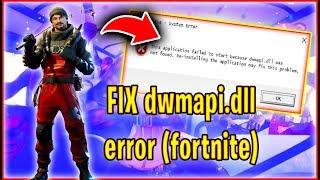 Fortnite Chapter 2 - How to Fix Fortnite 0XC0000142 & Untrusted System File dwmapi.dll Error