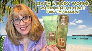 Bath & Body Works Waikiki Beach Coconut First Impression!