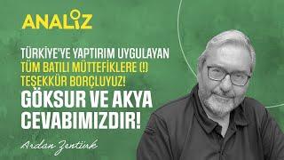 TÜRKİYE'YE YAPTIRIM UYGULAYAN TÜM BATILI MÜTTEFİKLERE TEŞEKKÜR BORÇLUYUZ! GÖKSUR VE AKYA CEVABIMIZ!