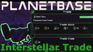 Lets Play PlanetBase 9 - Interstellar Trade