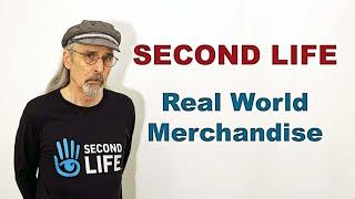 SECOND LIFE Real World Merchandise