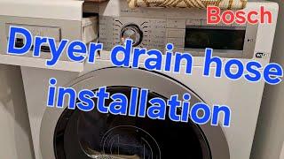 How to install the Bosch dryer drain hose