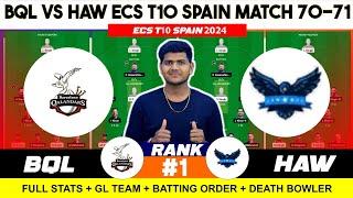 HAW vs BQL , HAW vs BQL Prediction, HAW vs BQL ECS t10 Spain 70TH Team Today