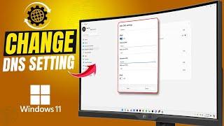 How to Change DNS Settings on Windows 10 & 11 | Change DNS setting on PC/Laptop