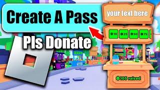 How To Make A GAMEPASS in PLS DONATE - 2024