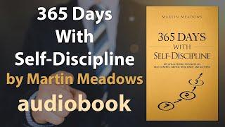 365 Days With Self-Discipline: Life-Altering Thoughts on Self-Control, Mental Resilience and Success