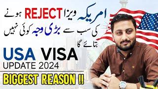 Biggest Reason of USA Visa Rejection - USA b1/b2 Visa 2024 - USA Visa Ratio