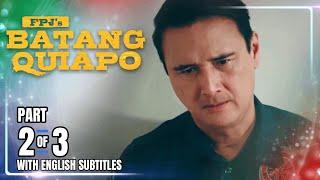 FPJ's Batang Quiapo | Episode 458 (2/3) | November 18, 2024 (w/ English Subtitles)