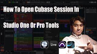 How to open Cubase session in Studio One Or Pro Tools | Cubase 14 Tutorial |