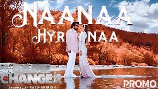 Naa Naa Hyraanaa Song Promo | Game Changer | Ram Charan |Kiara| Shankar | Thaman| Game Changer Songs