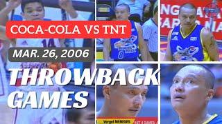 COCA-COLA vs TNT | LAST BEST GAME of VERGEL MENESES | 2006 PBA THROWBACK