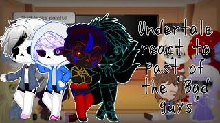 Undertale react to past of the bad guys (Horror and Cross will be at the next video)