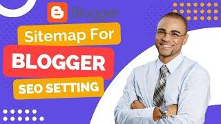 How to Make sitemap for Blogger Blog in 2024